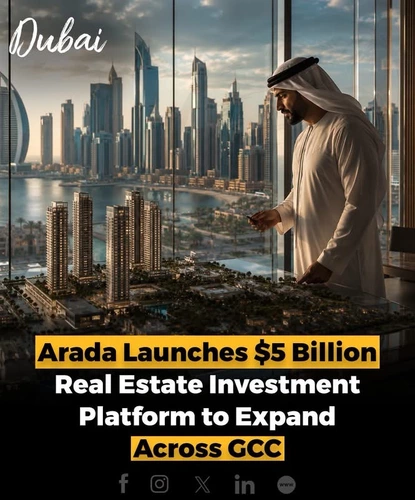 UAE developer Arada has launched Arada Capital, a $5 billion real estate investment platform based in Abu Dhabi Global Market.