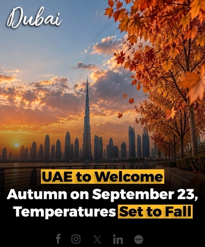 Autumn is set to begin in the UAE on Wednesday, September 23, according to astronomical calculations by Ibrahim Al Jarwan, Chairman of the Emirates Astronomical Society.