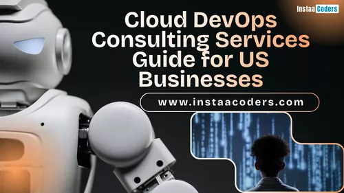 Cloud DevOps Consulting Services Guide for US Businesses