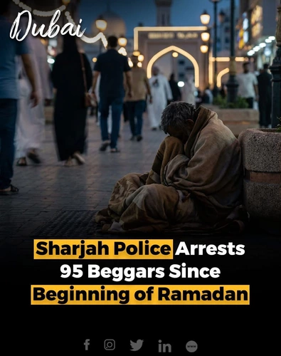 Since the start of Ramadan 2026, Sharjah Police have arrested 95 beggars and street vendors as part of their campaign, “Begging Is a Cr!me and Giving Is a Responsibility.”