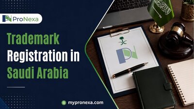 Trademark Registration in Saudi Arabia: The Complete Guide 2026 - ProNexa