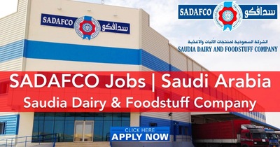 SADAFCO Jobs Saudi Arabia | Saudia Dairy &amp; Foodstuff Company (2025)