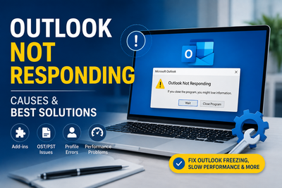 Outlook Not Responding Error: Causes &amp; Best Solutions | MailsDaddy Official Blog