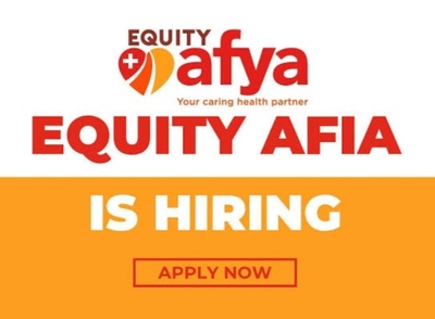 Equity Afia Vacancies in Kenya: 8 Healthcare Jobs in Nairobi and Machakos - Techticia.com
