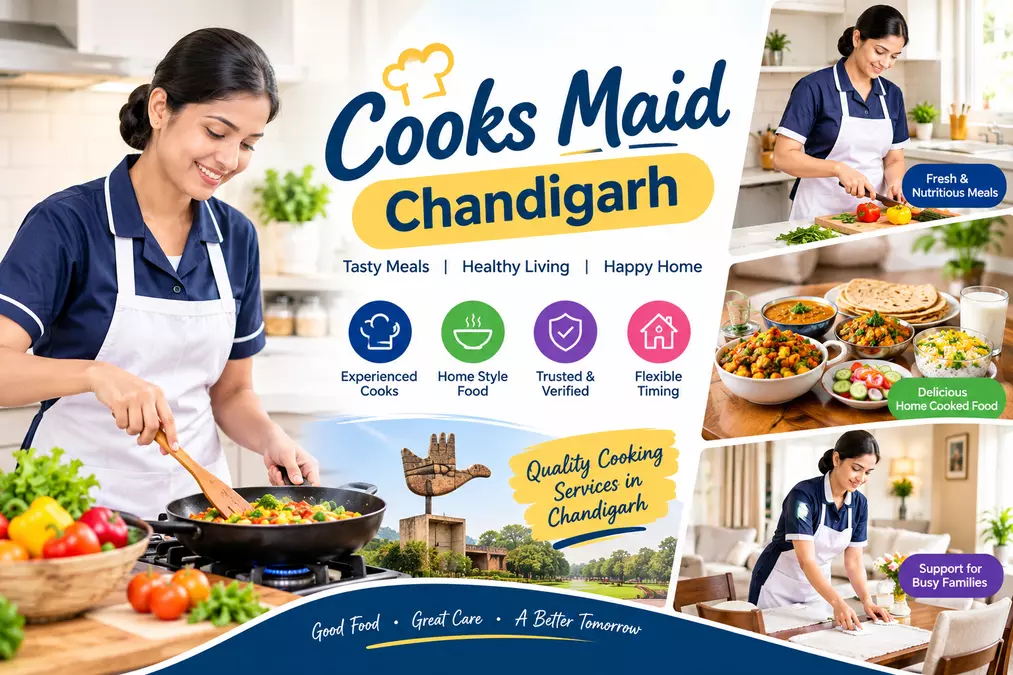 Cooks Maid Chandigarh: Trained Home Cooks for Your Family - 2026