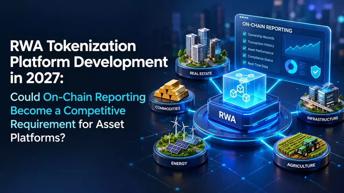RWA Tokenization Platform Development in 2027: On-Chain Reporting
