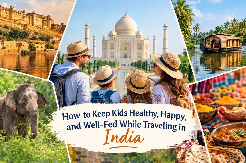 How to Keep Kids Healthy & Happy While Travelling in India