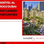 Discover the Latest Career Opportunities at Swissôtel Al Murooj Dubai in 2023