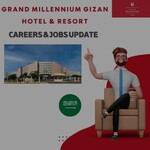 Grand Millennium Gizan Hotel & Resort Careers & Jobs Update 2023: Hospitality Professionals Opportunities
