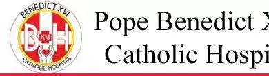 Pope Benedict XVI Catholic Hospital Vacancies 2026