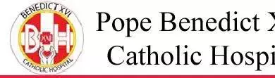 Pope Benedict XVI Catholic Hospital Vacancies 2026