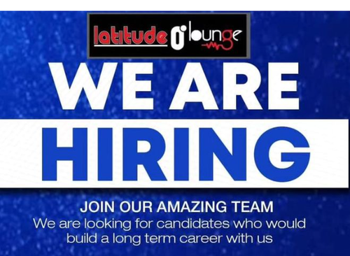Latitude Lounge Hiring : Waiters, Waitresses, Stewards, Chefs, DJs, Bouncers, Marketers, Supervisor And Manager