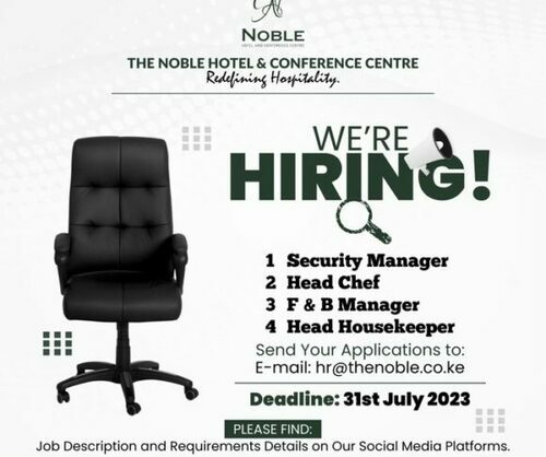 The Noble Hotel and Conference Center Eldoret Hiring : Security Manager, Head Chef, F&B Manager And Head Housekeeper