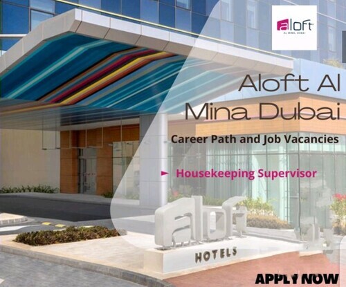 Career Path and Job Vacancies Aloft Al Mina Dubai 2023 | 4\u2b50 Business-Friendly Hotel Near Dubai Cruise Terminal