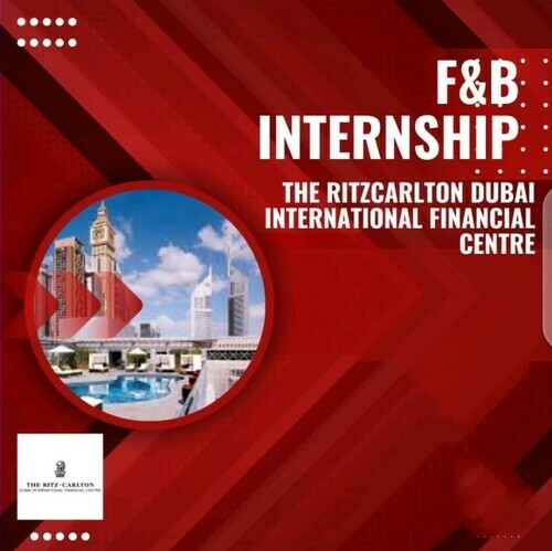 F&B Internship Opportunities 2023 at The RitzCarlton Dubai International Financial Centre: A Step towards Your Dream Career