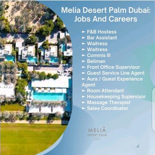 Melia Desert Palm Dubai: Jobs And Careers 2023 | Work in Elegant Oasis Resort Contemporary at Al Awir Road – Warisan
