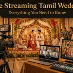 Live Streaming Tamil Weddings: Everything You Need to Know