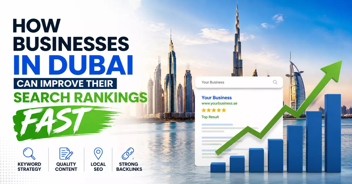 How Businesses In Dubai Can Improve Their Search Rankings Fast
