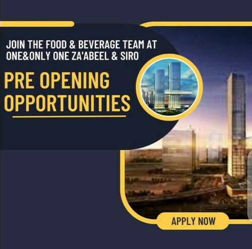 Join the Food & Beverage Team at One&Only One Za’abeel & SIRO – Pre Opening Opportunities 2023