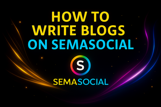 SEMASOCIAL:HOW TO WRITE BLOGS ON SEMASOCIAL|| PDF GUIDE