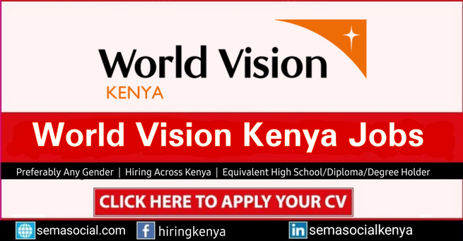 World Vision Kenya Careers 2025 | World Vision Jobs In Kenya