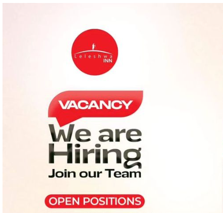 Leleshwa Inn Hiring Waiter, Waitress, Barista , Receptionist And Accountant