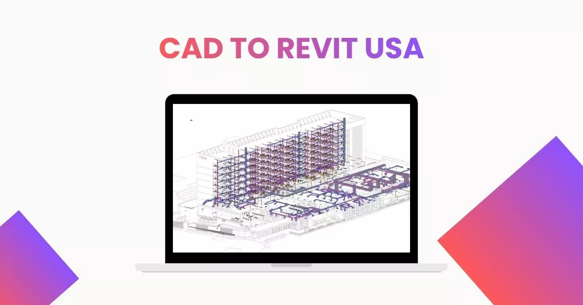 CAD to Revit USA: Boost BIM Accuracy with Expert Services