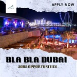 Bla Bla Dubai: Current Job and Career Opportunities 2023