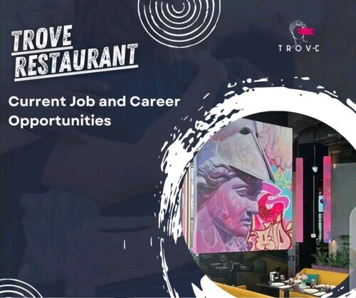 Trove Restaurant: Current Job and Career Opportunities 2023 | An Inside Look