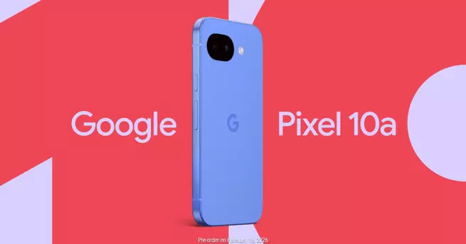 Google Pixel 10A Launch: Preorders Begin February 18