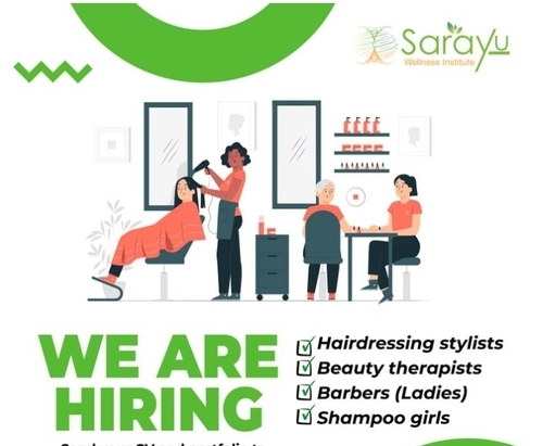 Sarayu Hiring Hairdressing stylists, Beauty therapists Barbers (Ladies) and Shampoo Girls