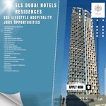 SLS Dubai Hotels Residences: SBE Lifestyle Hospitality Jobs Opportunities 2023