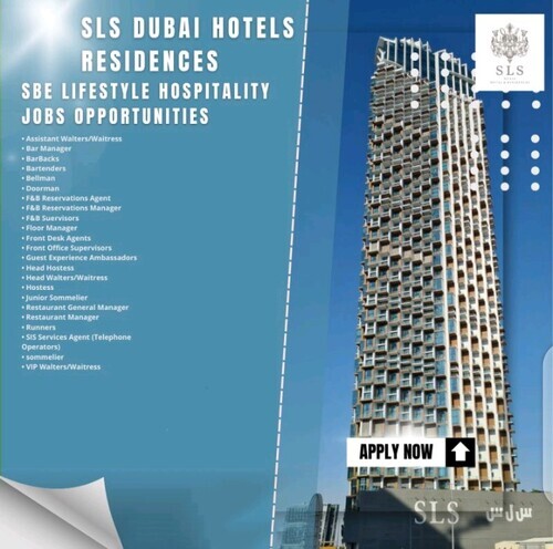 SLS Dubai Hotels Residences: SBE Lifestyle Hospitality Jobs Opportunities 2023