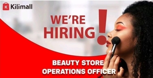 Kilimall Hiring Beauty Store Operations Officer