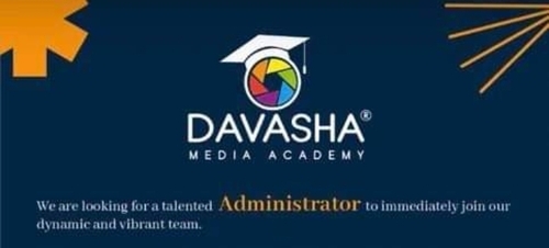 Davasha Media Academy is looking for a talented Administrator.