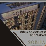 Sobha Constructions Job Vacancy 2023: Looking For Qualified And Experienced Candidates | Dubai Walk In Interview