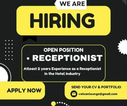 Receptionist Needed At Vatcan Lounge