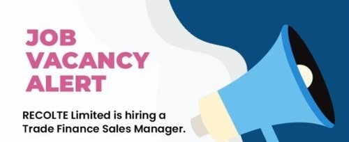 RECOLTE Hiring Trade Finance Sales Manager
