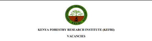 47 Vacancies Open At Kenya Forestry Research Institute (KEFRI)