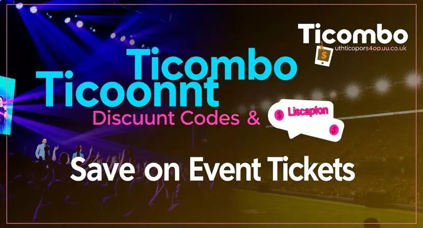 Latest Ticombo Discount Codes, Deals and Event Ticket Offers