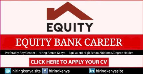 Equity Bank Careers - Equity Bank Kenya Job Vacancies