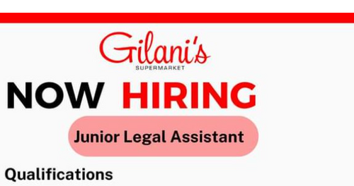 Gilani’s Supermarket Hiring Junior Legal Assistant