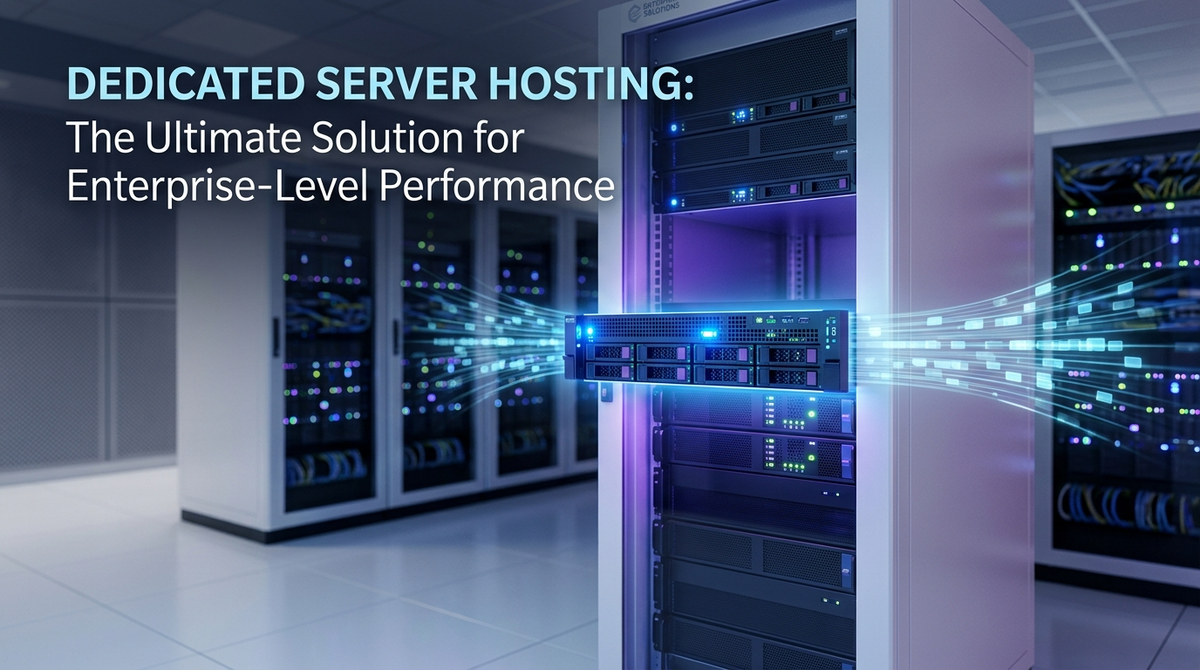 Dedicated Server Hosting: The Ultimate Solution for Enterprise-Level Performance