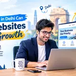 How Businesses in Delhi Can Build Websites That Drive Growth