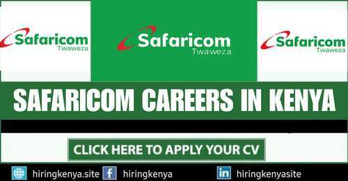 Safaricom Careers - Safaricom Job Vacancies In Kenya