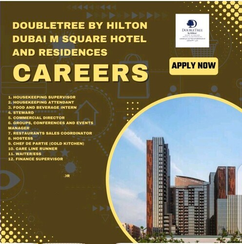 DoubleTree by Hilton Dubai M Square Hotel and Residences: Careers 2023 | Apply Now Work in a 5-star hotel in the heart of Dubai