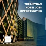 Embarking on an Exciting Career Path at The Meydan Hotel 2023