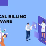 What Is Medical Billing Software and Why Healthcare Providers Need It in 2026