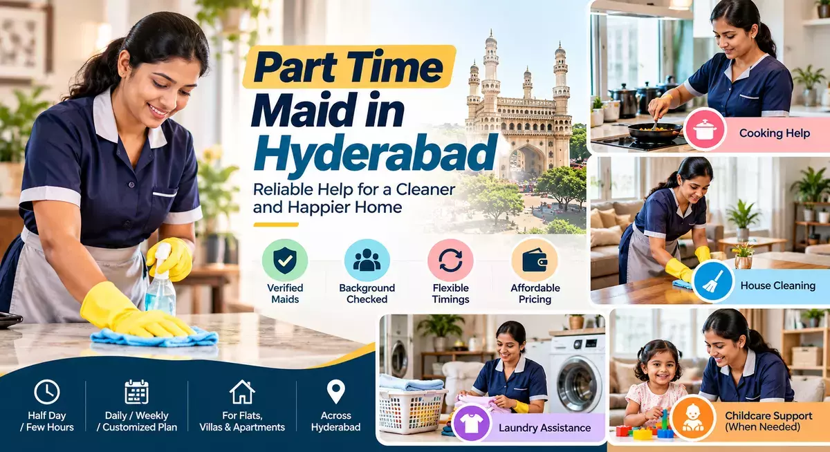 Part Time Maid in Hyderabad Hiring Guide | Maid in Hyderabad
