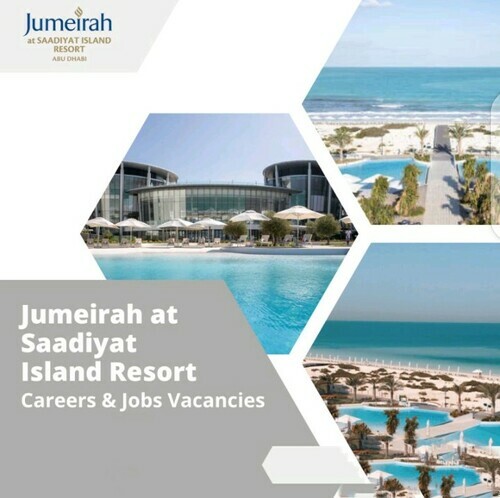 Jumeirah At Saadiyat Island Resort: Careers & Jobs Vacancies 2023 | Work At 5-Star Hotel Sits Majestically On The Island’s Prime